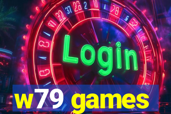 w79 games
